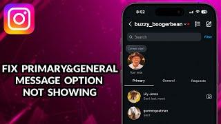 How to Fix Instagram Message Primary General Option Not Showing Problem