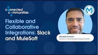 Flexible and collaborative integrations: Slack and MuleSoft