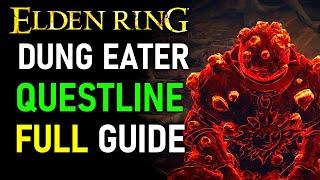 Elden Ring - Dung Eater Questline Walkthrough (FULL GUIDE & LOCATION)