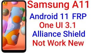 Samsung A11 Android 11 One 3.1 Frp Bypass Alliance Shield X Knox Not Working New Method 100% Work