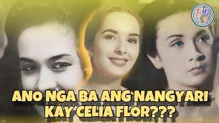 ANO NGA BA ANG NANGYARI KAY CELIA FLOR???