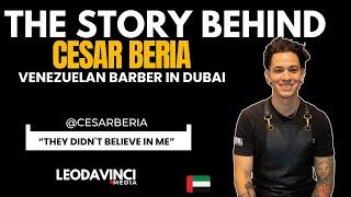 From Barber in #venezuela to Success in #dubai  THE STORY BEHIND @CESARBERIA