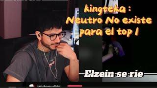 Elzein reacciona al clip de kingteka y se Rie  .Para el top 1 no existes