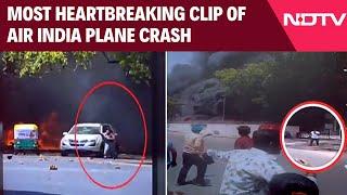 Air India Plane Crash | Most Heartbreaking Clip Of Air India Plane Crash
