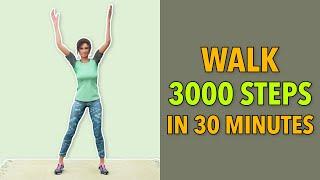 Walk 3000 Steps in 30 Minutes – Steady Walking Workout At Home