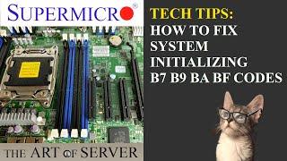 Supermicro system initializing B7 B9 BA BF | Really weird problem with X9DRH-7F