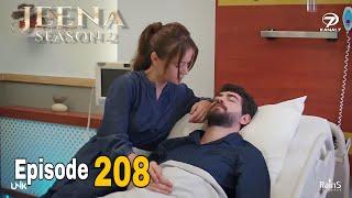 Vendetta In Urdu | Season 2 | JEENA episode 208 | Turkish Drama | Urdu Dubbed