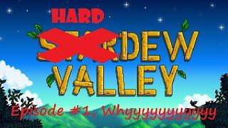 Hardew Valley Episode 1, Oh Why Oh Why Did I Start This Series