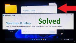 How to Fix Sorry, we're having trouble determining if your PC can run Windows 11