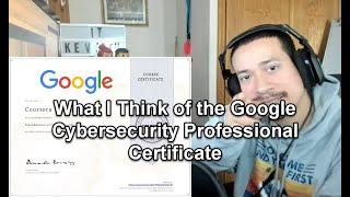 What I Think of the Google Cybersecurity Professional Certificate