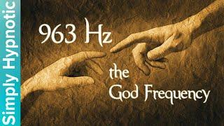  963 Hz The God Frequency | Ask the Universe & Receive | Manifest Desires