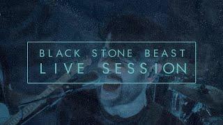 Black Stone Beast | Live Session