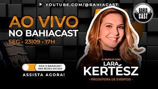 Lara Kertesz no BahiaCast