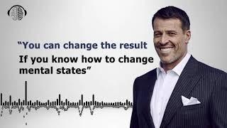 You can change the result by changing mental states | NLP | Tony Robbins