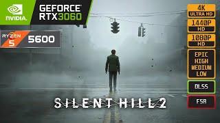 SILENT HILL 2 - RTX 3060 - R5 5600