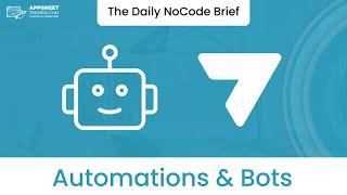 Automate Your AppSheet App with Automations and Bots - Tutorial | The Daily NoCode Brief | Ep. 10