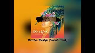 Mocccha - Thankful (Slowed + reverb)