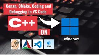 C++ in VS Code: Code, Build & Debug your Code using Conan & CMake #part2