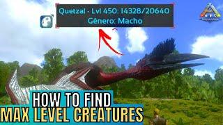 HOW TO FIND MAX LEVEL CREATURES!! |ARK Survival Evolved Mobile