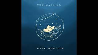 Mark Houston - The Watcher