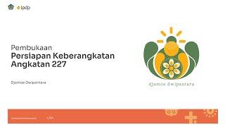 LPDP - PK-227 Pembukaan dan Materi What, Why, and How to LPDP