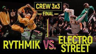 Rythmik vs. Electro Street | Crew 3x3 Final @ Move&Prove International 2018