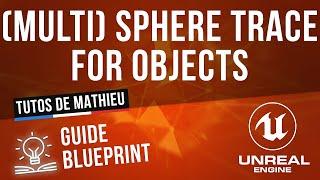 Sphere Trace et Multi Sphere Trace For Objects - Guide Blueprint Unreal Engine 4