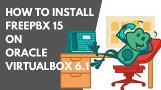 2024 TUTORIAL: HOW TO INSTALL FREEPBX 15 ON ORACLE VM VIRTUAL BOX 6.1