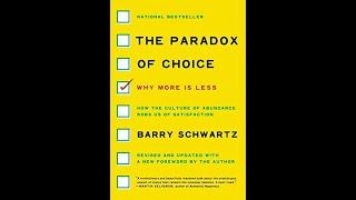 The Paradox of Choice (Barry Schwartz) in 5 minutes