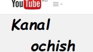 YouTube da kanal ochish