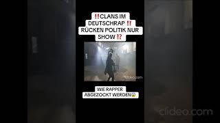 CLANS IM DEUTSCHRAP RÜCKEN POLITIK NUR SHOW? WIE RAPPER ABGEZOCKT WERDEN (DOKU)