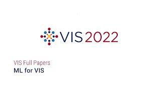 IEEE Vis 2022 - ML for VIS