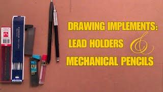 Drawing Implements Lead Holders and Mechanical Pencils