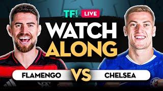FLAMENGO vs CHELSEA! LIVE FIFA Club World Cup Watchalong