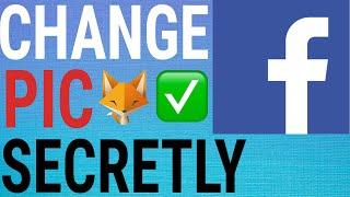 Change Your Facebook Profile Picture Without Notifying Everyone