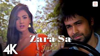 Zara Sa | 4K Music Video | Jannat | Emraan Hashmi | Sonal Chauhan | KK | Pritam | Sayeed Quadri