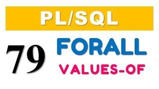 PL/SQL tutorial 79: PL/SQL FORALL statement with VALUES OF clause in Oracle Database