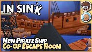 New Pirate Ship Co-op Escape Room! | In Sink | ft. @orbitalpotato