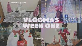 Vlogmas Week One  || decorating room, shopping, new intro