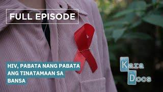 HIV, pabata nang pabata ang tinatamaan sa bansa— HIV -  The Silent Battle (Full Episode) | Kara Docs