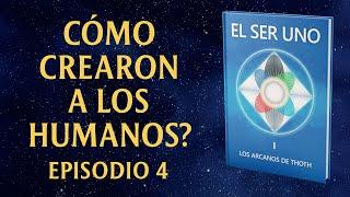 EL SER UNO | Lectura en Vivo | Episodio 4: ¿Cómo formamos a los Humanos?