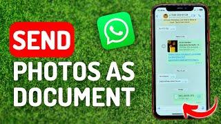 How to Send Photos As Document in Whatsapp in iPhone - Full Guide