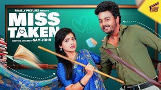 Miss Taken ‍ | Tamil Rom-Com Short Film | Ft. Shravnitha | Sam John | 4K | Finally