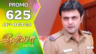 INIYA Serial | Episode 625 Promo | இனியா | Alya Manasa | Saregama TV Shows Tamil