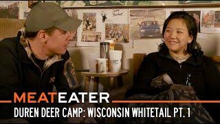 Duren Deer Camp: Wisconsin Whitetail With Helen and Brittany Part 1 | S6E07 | MeatEater