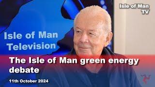 The Isle of Man green energy debate