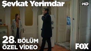 "Çok özlüyorum seni Şevkat!" Şevkat Yerimdar 28. Bölüm