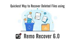 How to Recover Deleted Files on Windows using Remo Recover 6.0