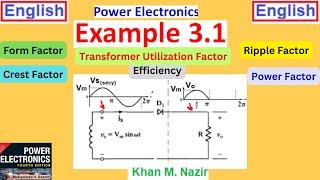 Example 3.1 || Efficiency, Form Factor, Ripple Factor, TUF, PIV, Crest Factor, & Power Factor