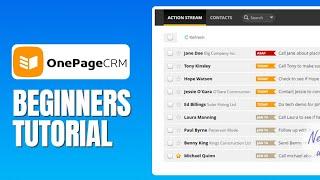 OnePageCRM Tutorial For Beginners - How To Use OnePageCRM